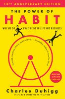 The power of habit : why we do what we do in life and in business