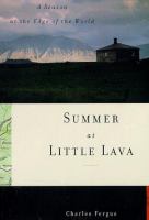 Summer at Little Lava : a season at the edge of the world