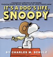 It's a dog's life, Snoopy