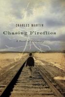 Chasing fireflies : a novel of discovery