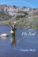 Fishing small streams with a fly rod