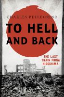 To hell and back : the last train from Hiroshima