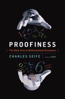 Proofiness : the dark arts of mathematical deception