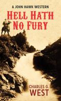 Hell hath no fury : a John Hawk western