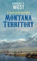 Montana territory : a John Hawk western