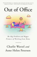 Out of office : the big problem and the bigger promise of working from home
