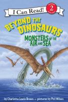Beyond the dinosaurs : monsters of the air and sea