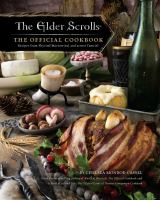 The Elder Scrolls : the official cookbook : recipes from Skyrim, Morrowind, and across Tamriel