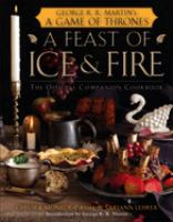A feast of ice and fire : the official companion cookbook