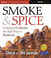 Smoke & spice : cooking with smoke, the real way to barbecue