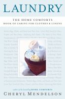 Laundry : the home comforts book of caring for clothes and linens