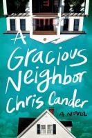 A gracious neighbor : a novel