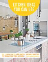 Kitchen ideas you can use : the latest styles, appliances, features, and tips for renovating your kitchen
