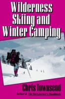 Wilderness skiing and winter camping
