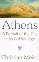 Athens : a portrait of the city in its golden age