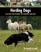 Herding dogs : selecting and training the working farm dog