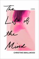 The life of the mind : a novel