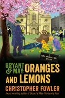 Bryant & May : oranges and lemons : a Peculiar Crimes Unit mystery