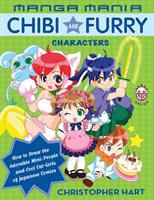 Manga Mania chibi and furry characters : how to draw the adorable mini-people and cool cat-girls of Japanese comics