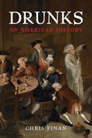 Drunks : an American history