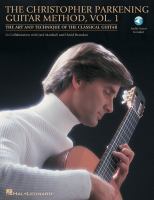 The Christopher Parkening guitar method : the art and technique of the classical guitar