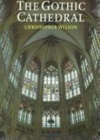 The Gothic cathedral : the architecture of the great church, 1130-1530, with 220 illustrations