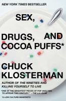 Sex, drugs, and cocoa puffs : a low culture manifesto