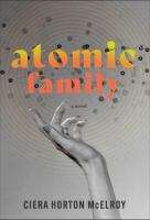 Atomic family : a novel