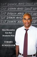 Sit down and shut up : how discipline can set students free