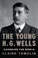The young H.G. Wells : changing the world