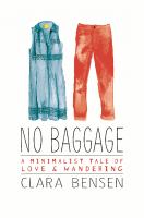 No baggage : a minimalist tale of love and wandering