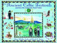 The ancient Celtic festivals and how we celebrate them today