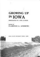 Growing up in Iowa : reminiscences of 14 Iowa authors