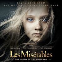 Les misérables : the musical phenomenon : highlights from the motion picture soundtrack