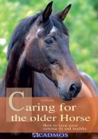 Caring for the older horse : how to keep your veteran fit and healthy