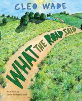 What the road said