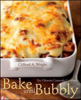 Bake until bubbly : the ultimate casserole cookbook