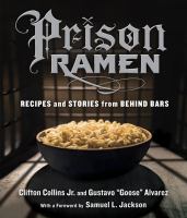 Prison ramen : recipes & stories from behind bars