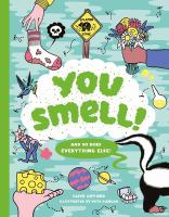 You smell! : and so does everything else