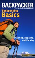 Backpacker backpacking basics : planning, preparing, and packing