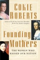Founding mothers : the women who raised our nation