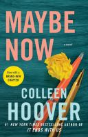 Maybe now : a novel