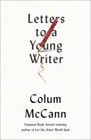 Letters to a young writer : some practical and philosophical advice