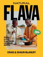 Natural flava : quick & easy plant-based Caribbean recipes