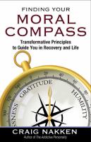 Finding your moral compass : transformative principles to guide you in recovery and life