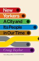 New Yorkers : a city and its people in our time