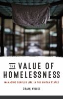 The value of homelessness : managing surplus life in the United States