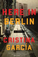 Here in Berlin : a novel