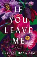 If you leave me : a novel