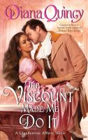 The viscount made me do it : a Clandestine affairs novel